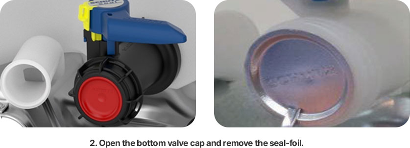 2. Open the bottom valve cap and remove the seal-foil. 